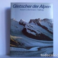 Libros de segunda mano: GLETSCHER DER ALPEN BACHMANN, ROBERT C.. Lote 340784393
