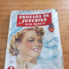 Libros de segunda mano: ANHELOS DE JUVENTUD,RITA PARKER, EDITORIAL MOLINO,1943,112 PÁGINAS. Lote 340914743