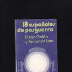Libros de segunda mano: 18 ESPAÑOLES DE POSGUERRA - D. GALÁN & F. LARA - EDITORIAL PLANETA 1973 / 1ª EDICION. Lote 341050218