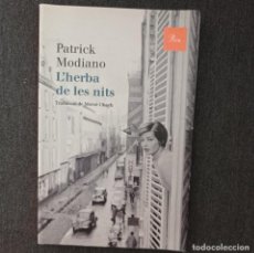 Libros de segunda mano: L'HERBA DE LES NITS - PATRICK MODIANO. Lote 341053183