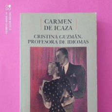 Libros de segunda mano: CRISTINA GUZMÁN, PROFESORA DE IDIOMAS, DE CARMEN DE ICAZA. ED. CASTALIA, 1991. Lote 341057813