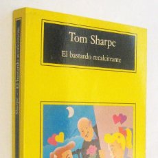 Libros de segunda mano: (P1) EL BASTARDO RECALCITRANTE - TOM SHARPE. Lote 341063163