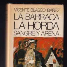 Libros de segunda mano: LA BARRACA / LA HORDA / SANGRE Y ARENA POR VICENTE BLASCO IBÁÑEZ (EDICIÓN ESPECIAL SOCIOS DISCOLIBRO. Lote 341745153