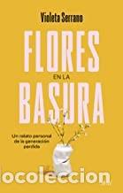 Libros de segunda mano: FLORES EN LA BASURA Violeta Serrano - Foto 1