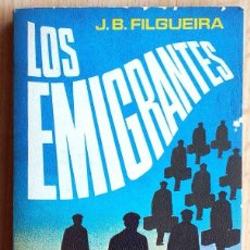 Libros de segunda mano: LOS EMIGRANTES (J.B. FILGUEIRA) PLAZA Y JANÉS ROTATIVA. Lote 341899313