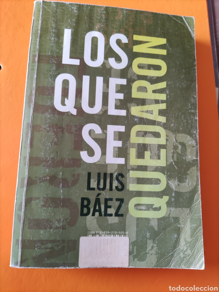 Libros de segunda mano: Los que se quedaron . Luis Baez. - Foto 1