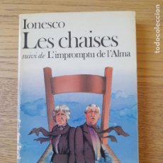 Libros de segunda mano: IONESCO, LES CHAISES, SUIVI DE L'IMPROMPTU DE L'ALMA, ED. FOLIO, 1976. Lote 342490648