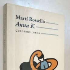 Libros de segunda mano: (P1) ANNA K. - MARTI ROSSELLO - EN CATALAN. Lote 342517748