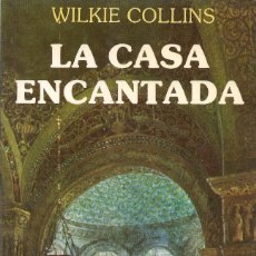 Libros de segunda mano: LA CASA ENCANTADA, WILKIE COLLINS. Lote 342842273