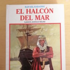 Libros de segunda mano: EL HALCON DEL MAR (RAFAEL SABATINI) CLASICOS JUVENILES MOLINO. Lote 342889163