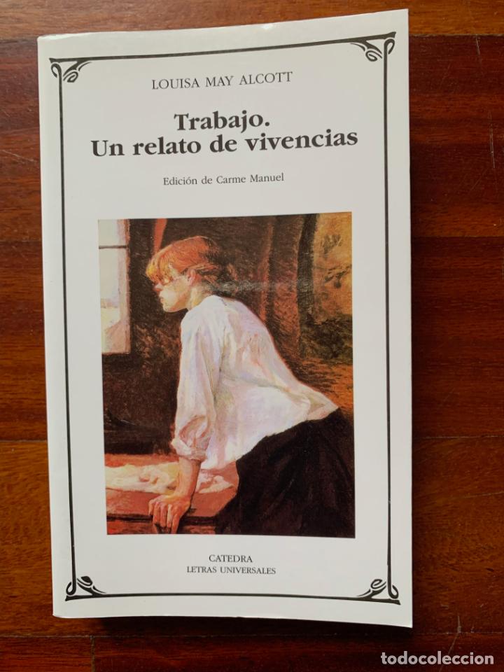 Libros de segunda mano: louisa may alcott trabajo, un relato de vivencias catedra n&ordm; 416 2009 1&ordf; edici&oacute;n nuevo