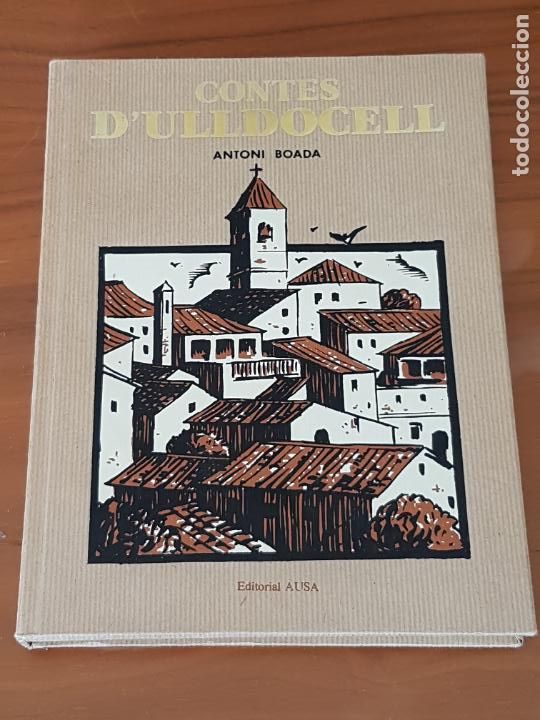 Libros de segunda mano: CONTES DULLDOCELL, DE ANTONI BOADA - ED.AUSA 1990 - CON DEDICATORIA AUTOR - Foto 1