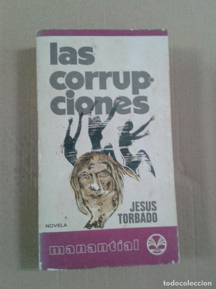 Libros de segunda mano: LAS CORRUPCIONES. JESUS TORBADO - Foto 1