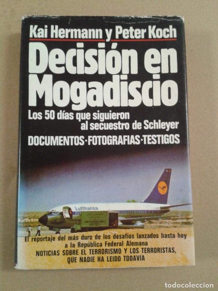 Libros de segunda mano: DECISION EN MOGADISCIO - Kai Hermann - Peter Koch - Foto 1