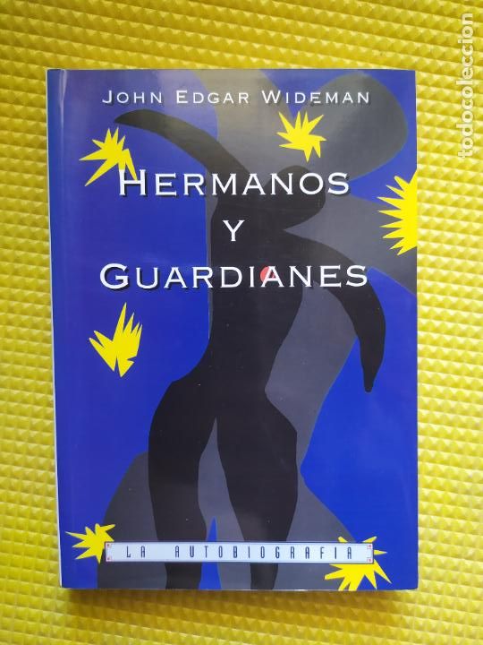 Libros de segunda mano: HERMANOS Y GUARDIANES JOHN EDGAR WIDEMAN - Foto 1