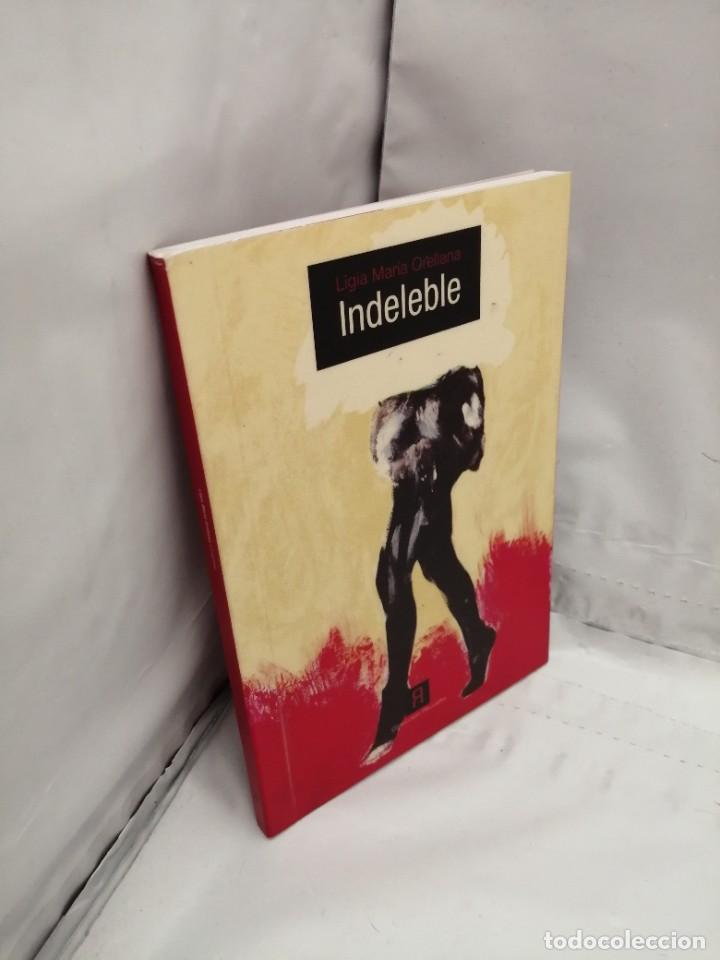 Libros de segunda mano: INDELEBLE (PRIMERA EDICI&Oacute;N) - Foto 3