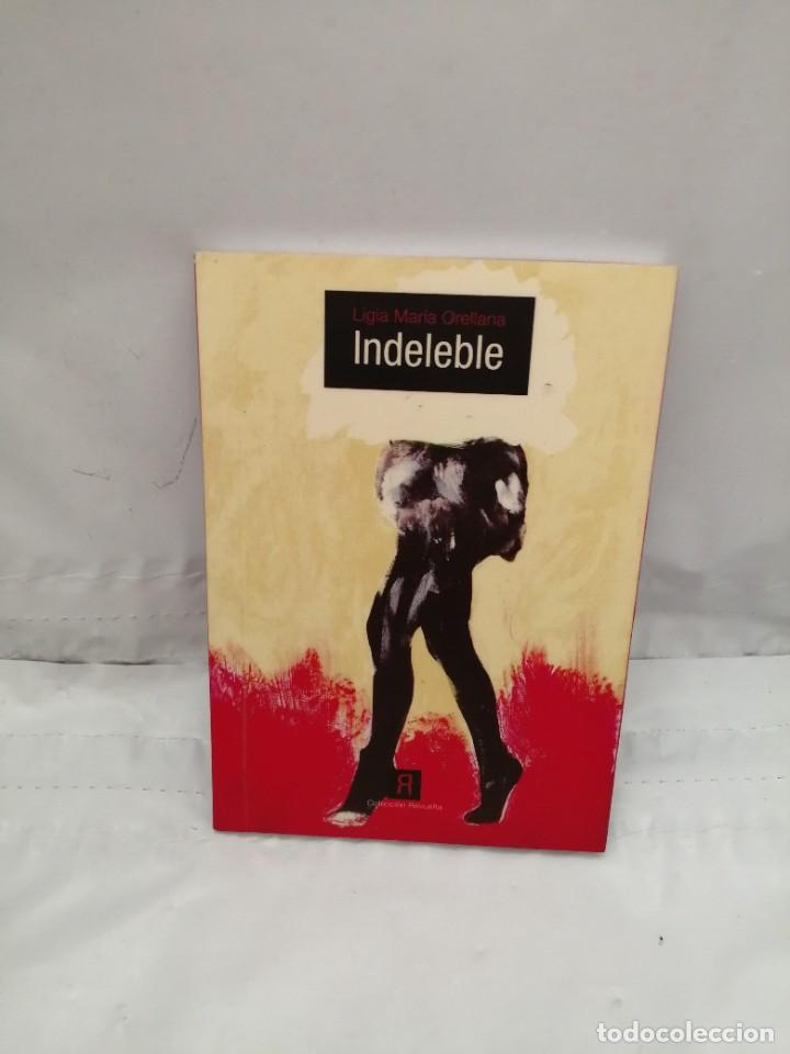 Libros de segunda mano: INDELEBLE (PRIMERA EDICI&Oacute;N) - Foto 1