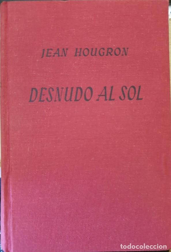 Libros de segunda mano: DESNUDO AL SOL. - HOUGRON, Jean. - Foto 1