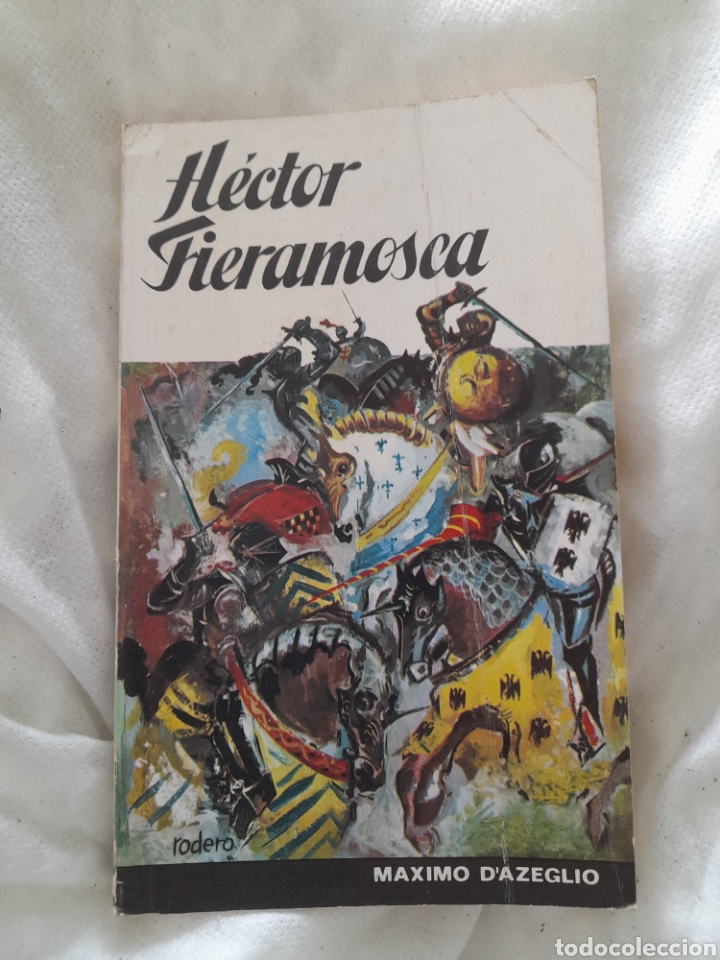Libros de segunda mano: H&eacute;ctor Fieramosca. M&aacute;ximo Dazeglio - Foto 1