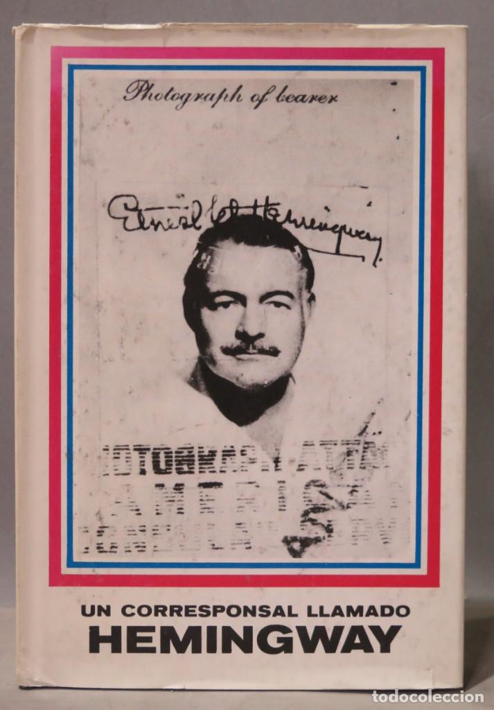 Libros de segunda mano: UN CORRESPONSAL LLAMADO HEMINGWAY - Foto 1
