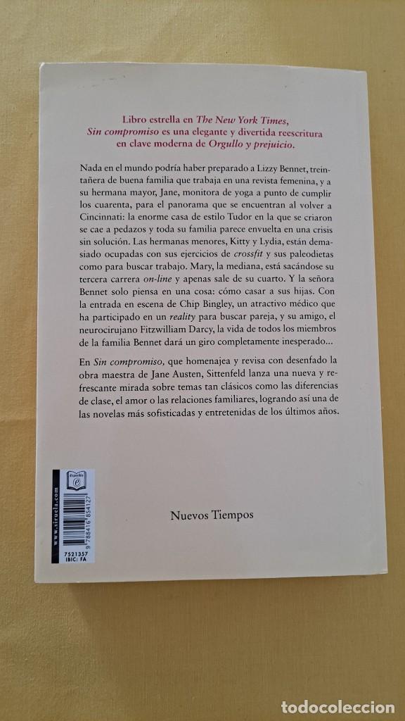 Libros de segunda mano: CURTIS SITTENFELD - SIN COMPROMISO - EDICIONES SIRUELA 2017 - Foto 3