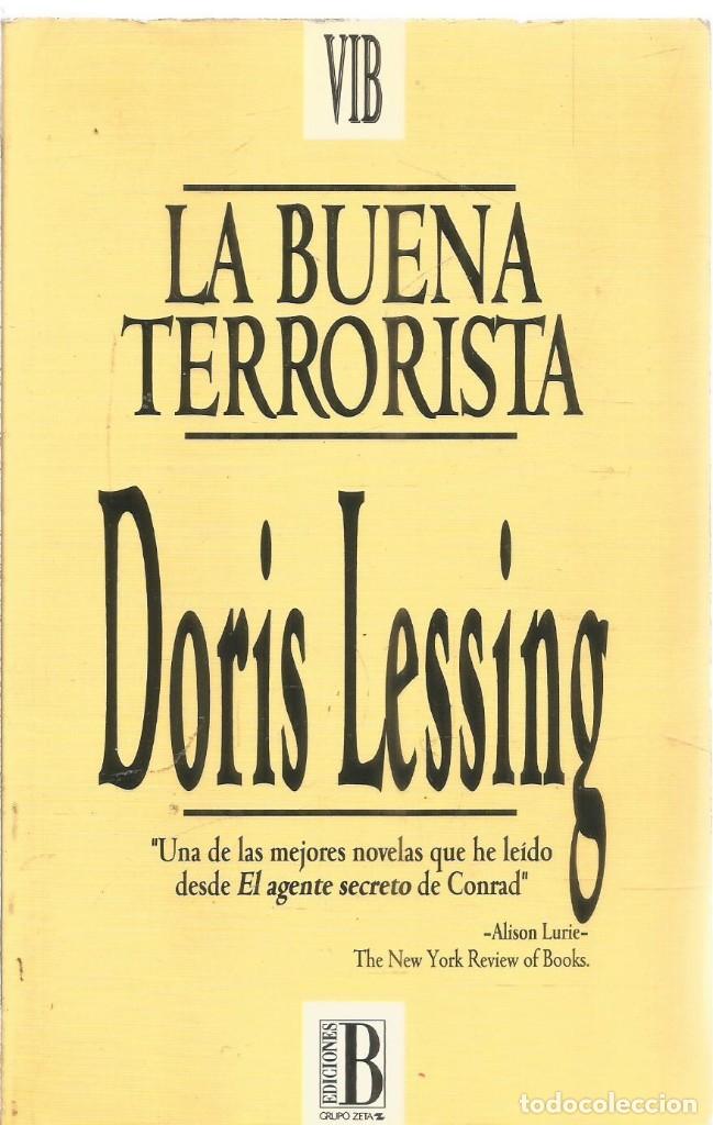 Libros de segunda mano: DORIS LESSING. LA BUENA TERRORISTA. EDICIONES B - Foto 1