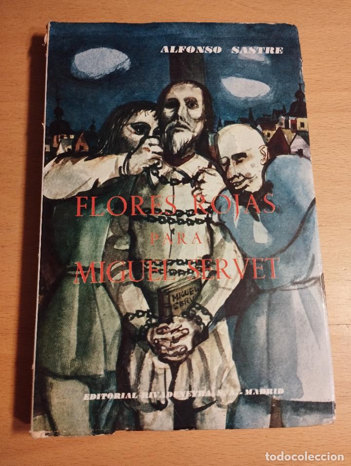 Second hand books: FLORES ROJAS PARA MIGUEL SERVET (ALFONSO SASTRE) ILUSTRACIONES DE RICARDO ZAMORANO