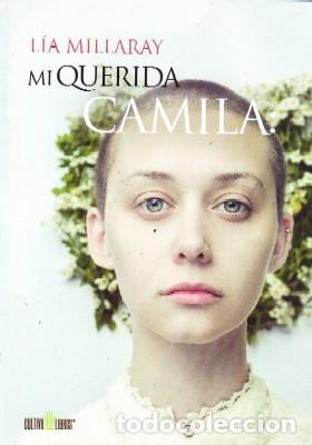 Second hand books: MI QUERIDA CAMILA: MILLARAY, LIA. NR-719