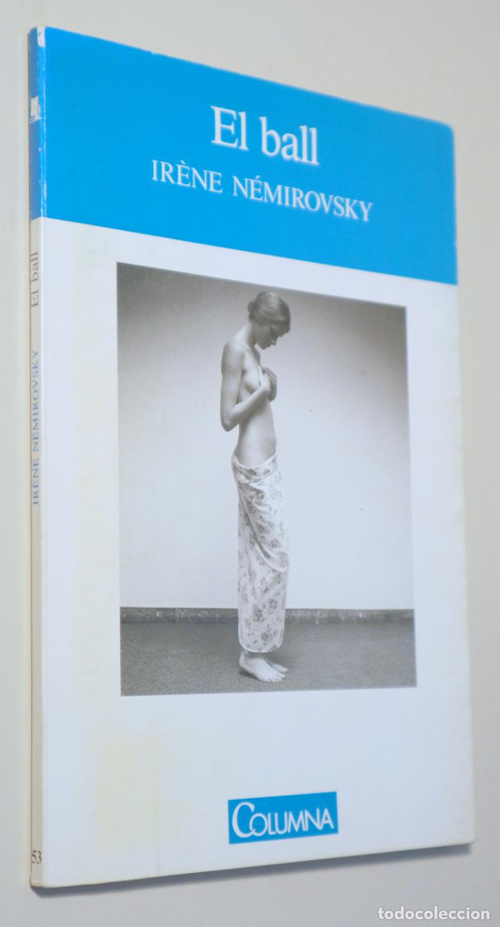 Libros de segunda mano: N&Eacute;MIROVSKY, Ir&egrave;ne - EL BALL - Barcelona 1987 - 1&ordf; edici&oacute; en catal&agrave; - Foto 1
