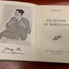 Libros de segunda mano: UN SENYOR DE BARCELONA. EDITORIAL SELECTA. PRIMERA EDICIÓ CATALANA DEFINITIVA 1951. 14X10CMS.331PAGS
