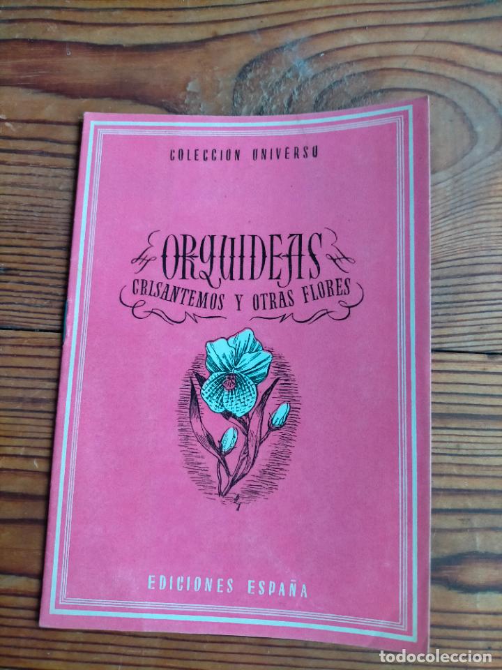 Second hand books: ORQUIDEAS CRISANTEMOS Y OTRAS FLORES COLECCION UNIVERSO EL CAMPO TOMO 19 N&ordm; 13