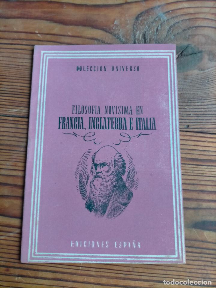 Second hand books: FILOSOFIA NOVISIMA EN FRANCIA INGLATERRA ITALIA COLECCION UNIVERSO SISTEMAS FILOSOFICOS TOMO 7 N&ordm; 19