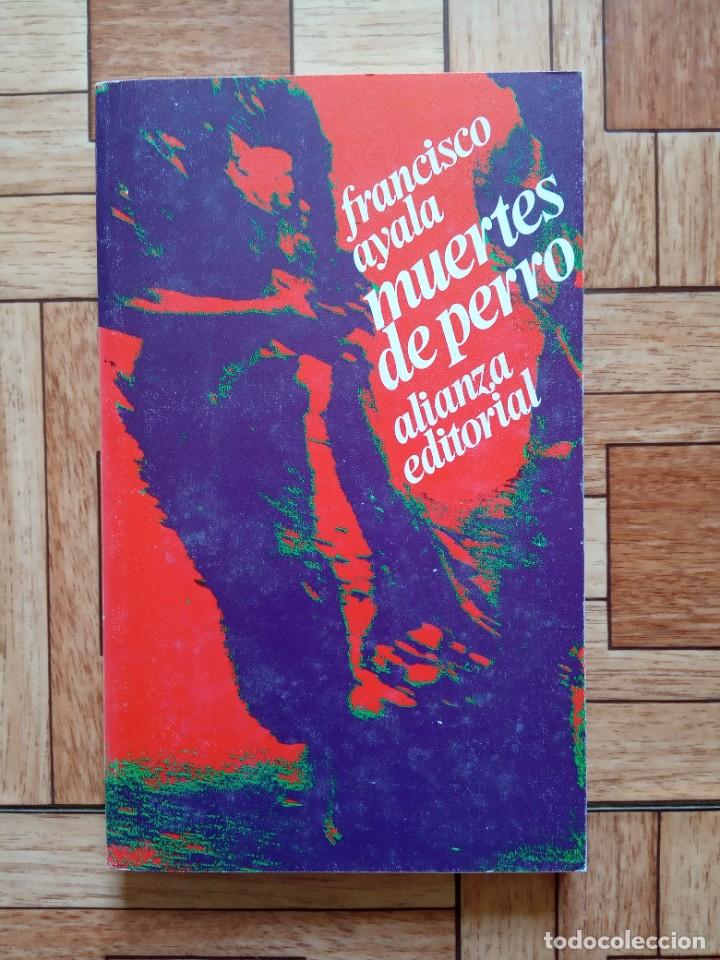 Libros de segunda mano: FRANCISCO AYALA - MUERTES DE PERRO - Foto 1