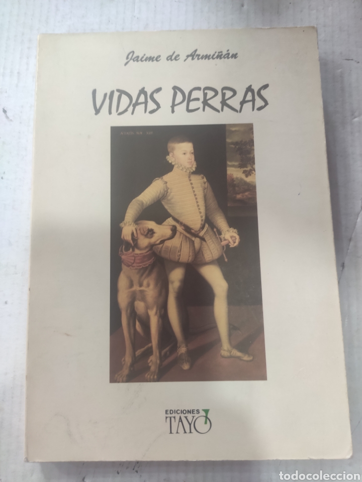 Libros de segunda mano: VIDAS PERRAS. JAIME DE ARMI&Ntilde;AN - Foto 1