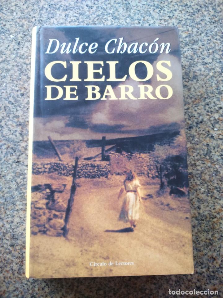 Libros de segunda mano: CIELOS DE BARRO -- DULCE CHACON -- CIRCULO 2001 -- - Foto 1
