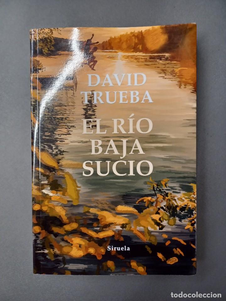 Libros de segunda mano: TRUEBA, DAVID. EL R&Iacute;O BAJA SUCIO - Foto 1