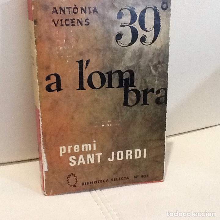Gebrauchte B&uuml;cher: Antonia Vicens . 39&ordm; a l&acute;ombra . Biblioteca selecta . ( trenta nou graus )