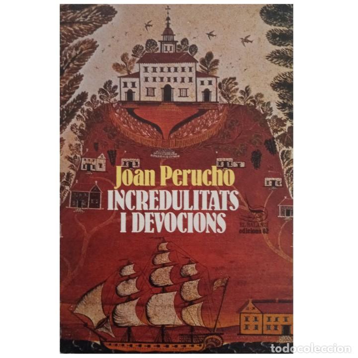 Libros de segunda mano: INCREDULITATS I DEVOCIONS. Perucho, Joan - Foto 1