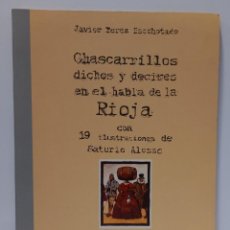 Libros de segunda mano: CHASCARRILLOS DICHOS Y DECIRES EN EL HABLA DE LA RIOJA CON 19 ILUSTRACIONES DE SATURIO ALONSO. LBC