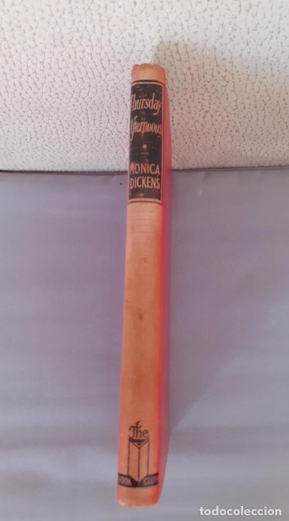 Libros de segunda mano: VENDO LIBRO M&Oacute;NICA DICKENS THURSDAY AFTERNOONS, THE BOOK CLUB IMPRESO 1948, USADO EN BUEN ESTADO