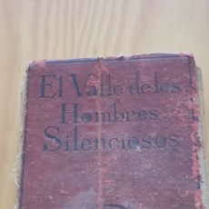 Libros de segunda mano: EL VALLE DE LOS HOMBRES SILENCIOSOS,JAMES OLIVER CURWOOD. Lote 346941173