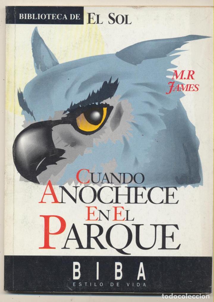 Libros de segunda mano: Cuando amanece en el Parque. M. R. James - Foto 1