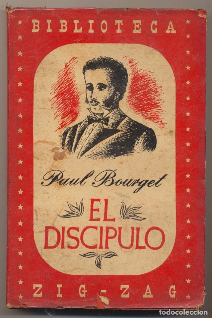 Libros de segunda mano: Paul Bourget. El Disc&iacute;pulo. Editorial Zig-Zag. Chile 1944 - Foto 1
