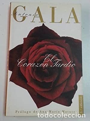 Libros de segunda mano: El coraz&oacute;n tard&iacute;o. Antonio Gala - Foto 1