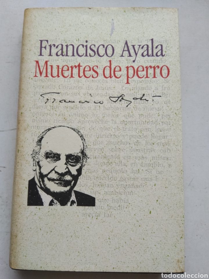 Libros de segunda mano: MUERTES DE PERRO/FRANCISCO AYALA - Foto 1