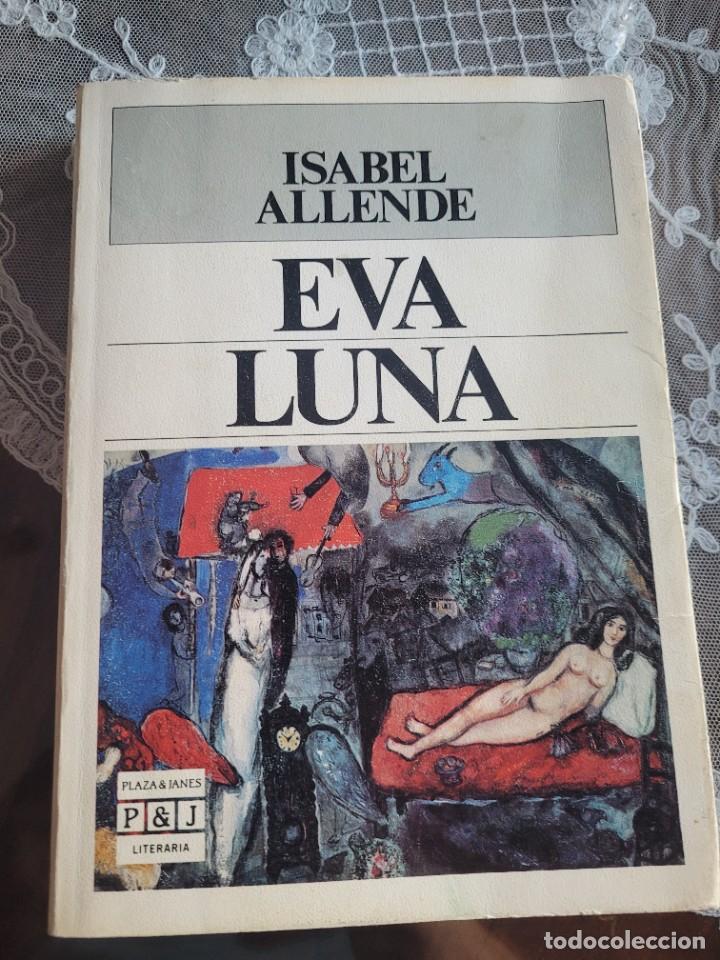 Libros de segunda mano: EVA LUNA - ISABEL ALLENDE 1987 PRIMERA EDICION - Foto 1