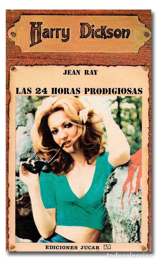 Libros de segunda mano: RAY (Jean). Harry Dickson n.&ordm; 39: Las 24 horas prodigiosas. Ediciones J&uacute;car, 1973 - Foto 1