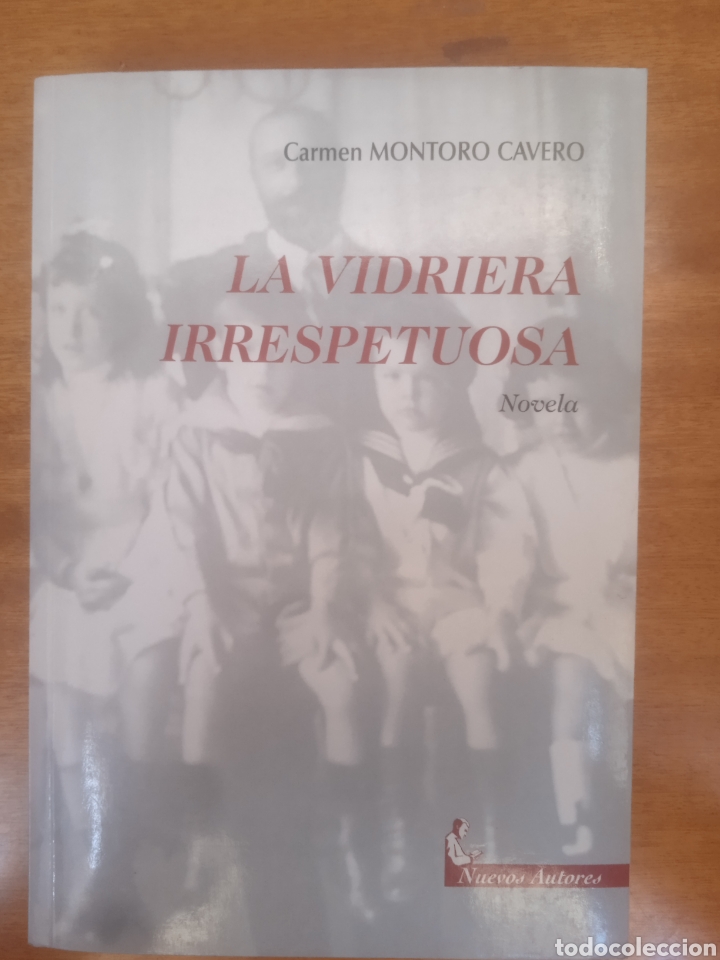 Gebrauchte B&uuml;cher: La vidriera irrespetuosa, Carmen Montoro Cavero
