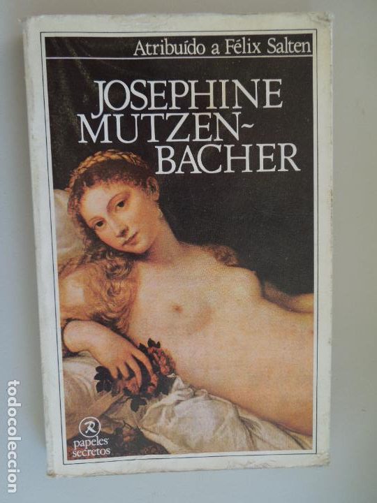 Gebrauchte B&uuml;cher: JOSEPHINE MUTZEN-BACHER O LA HISTORIA DE UNA PROSTITUTA VIENESA EN SU JUVENTUD -F&Eacute;LIX SALTEN - 1979.