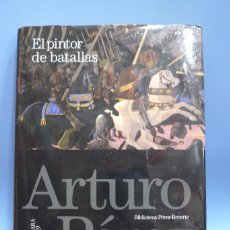 Libros de segunda mano: BIBLIOTECA PEREZ-REVERTE - SANTILLANA ALFAGUARA - EL PINTOR DE BATALLAS. Lote 347667303